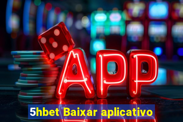 5hbet Baixar aplicativo